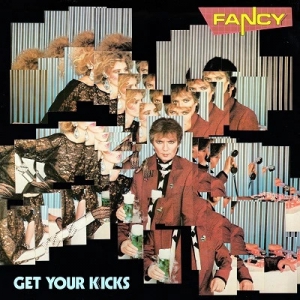 Fancy - Get Your Kicks