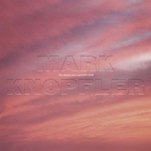 Mark Knopfler - The Studio Albums 2009 - 2018