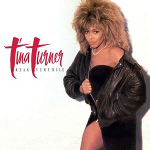 Tina Turner - Break Every Rule [2022 Remaster]