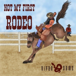 Viper Arms - Not My First Rodeo [EP]