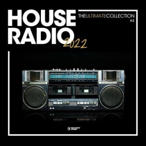 VA - House Radio 2022 - The Ultimate Collection #4