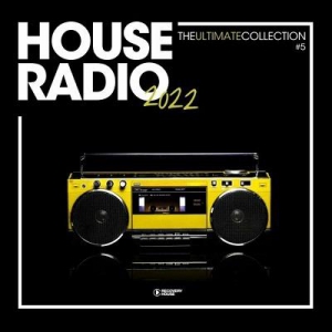 VA - House Radio 2022 - The Ultimate Collection #5