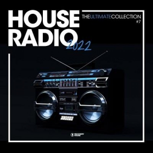 VA - House Radio 2022 - The Ultimate Collection #7