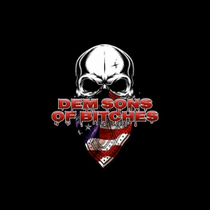Dem Sons Of Bitches - Dem Sons Of Bitches