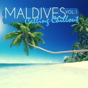 VA - Maldives Calling Chillout, Vol. 1