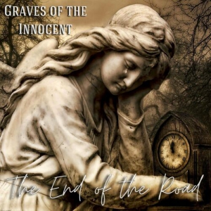 Graves Of The Innocent - The End Of The Road