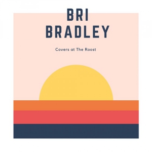 Bri Bradley - Covers at The Roost