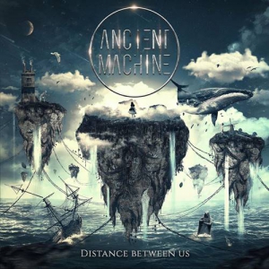 Ancient Machine - Distance Between Us