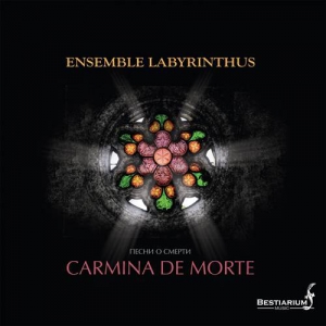 Ensemble Labyrinthus - Carmina de morte 