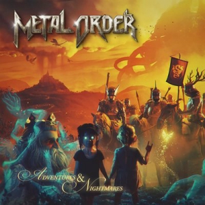 Metal Order - Adventures & Nightmares