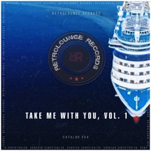 VA - Take Me With You, Vol. 1