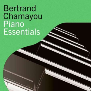 Bertrand Chamayou - Piano Essentials