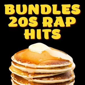 VA - Bundles - 20s Rap Hits 