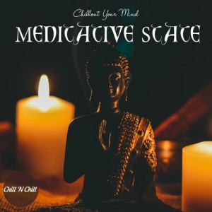 VA - Meditative State: Chillout Your Mind
