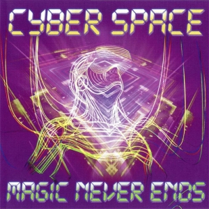 Cyber Space - Magic Never Ends