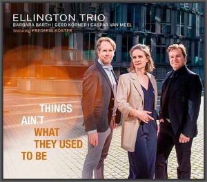 Ellington Trio - Things Ain't What They Used To Be