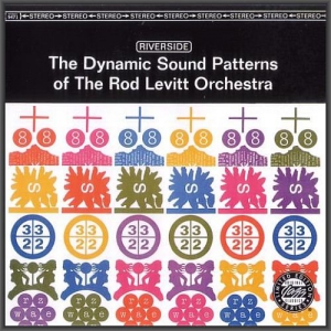 Rod Levitt - The Dynamic Sound Patterns of The Rod Levitt Orchestra