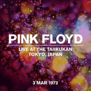 Pink Floyd - Live At The Taiikukan, Tokyo 03 March 1972