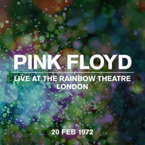 Pink Floyd - Live At The Rainbow Theatre 20 February 1972