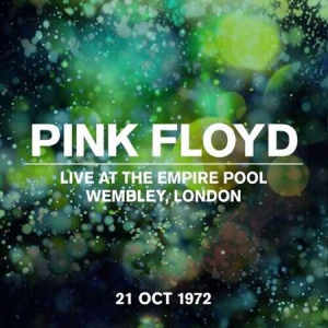 Pink Floyd - Live At The Empire Pool, Wembley 21 Oct 1972