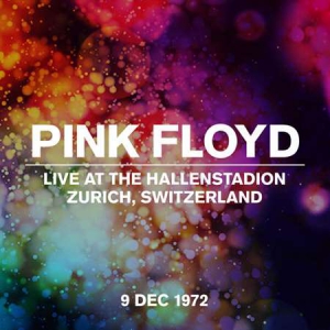 Pink Floyd - Live at The Hallenstadion, Zurich, Switzerland 09:12:72