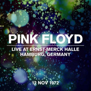 Pink Floyd - Live at Ernst-Merck Halle, Hamburg, Germany, 12 Nov 1972