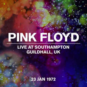 Pink Floyd - Live at Southampton Guildhall, UK, 23 January 1972