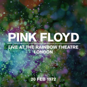 Pink Floyd - Live at the Rainbow Theatre, London 20 Feb 1972