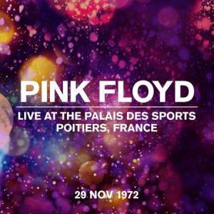 Pink Floyd - Live at the Palais des Sports, Poitiers, France 29 Nov 1972