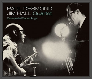 Paul Desmond & Jim Hall Quartet - Complete Recordings