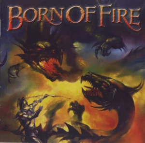 Born Of Fire - Anthology