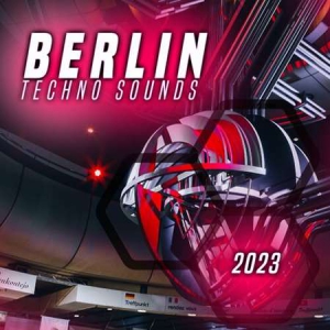 VA - Berlin Techno Sounds 2023