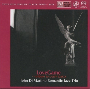 John Di Martino's Romantic Jazz Trio - Lovegame - Tribute to LADY GAGA