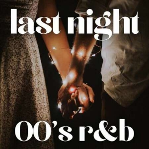 VA - Last Night - 00's R&B