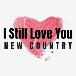 VA - I Still Love You - New Country