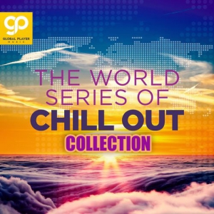 VA - The World Series of Chill Out, Vol. 1-5