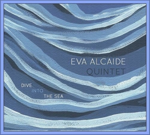 Eva Alcaide Quintet - Dive Into The Sea