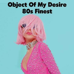 VA - Object of My Desire - 80s Finest