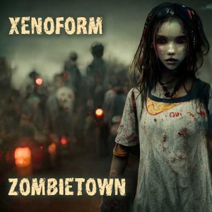 Xenoform - Zombietown