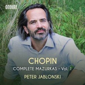 Peter Jablonski - Chopin: Complete Mazurkas, Vol.1
