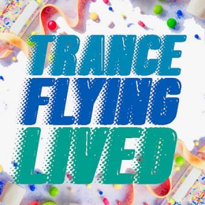 VA - 100 Trance Lived Flying