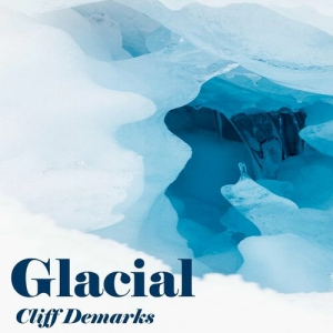Cliff deMarks - Glacial