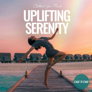 VA - Uplifting Serenity: Chillout Your Mind