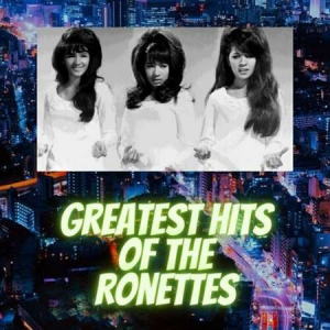 The Ronettes - Greatest Hits of the Ronettes