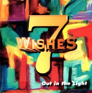 7 Wishes - Out In The Light