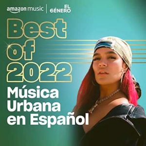 VA - Best of 2022 Musica urbana en espanol