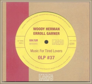 Woody Herman & Erroll Garner - Music For Tired Lovers
