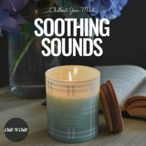 VA - Soothing Sounds: Chillout Your Mind