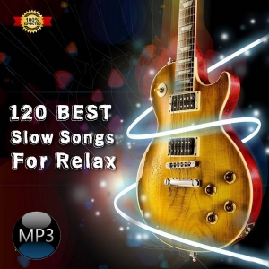 VA - 120 Best Slow Songs For Relax [Vol. 1 & 2]