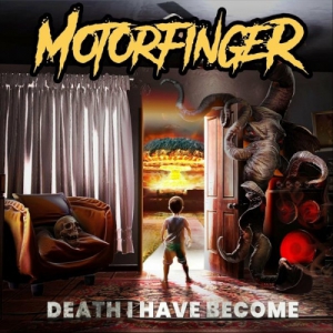 Motorfinger - Death I Have Become [EP]